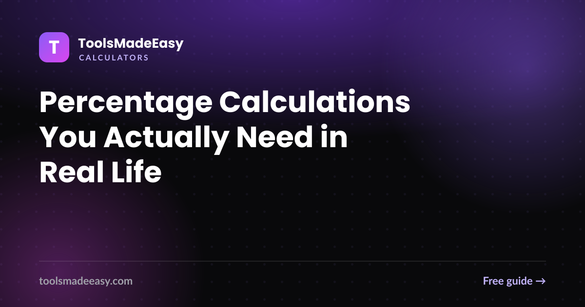 Percentage Calculations You Actually Need in Real Life
